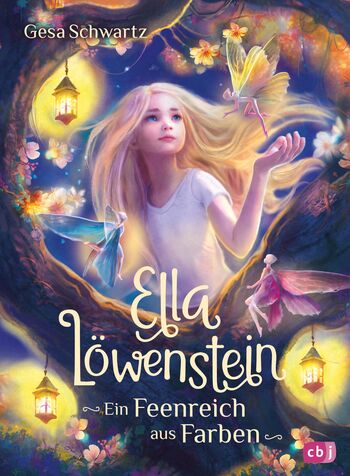 Ella Löwenstein – Ein Feenreich aus Farben von Gesa Schwartz