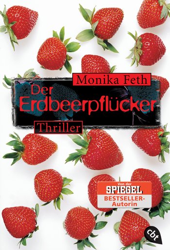 Der Erdbeerpflücker von Monika Feth