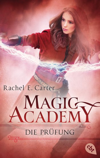 Magic Academy - Die Prüfung von Rachel E. Carter