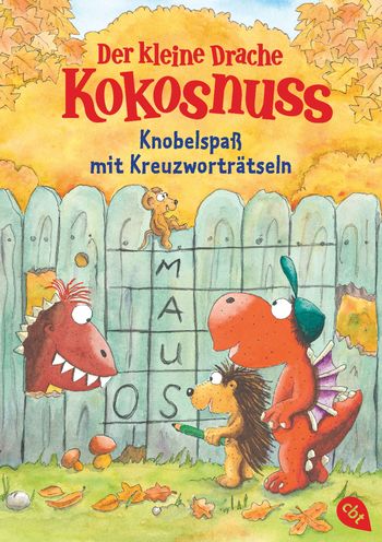 Der kleine Drache Kokosnuss - Knobelspaß mit Kreuzworträtseln von Ingo Siegner
