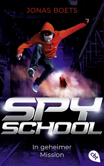 Spy School - In geheimer Mission von Jonas Boets