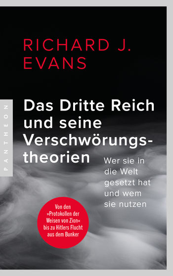 Das Dritte Reich und seine Verschwörungstheorien von Richard J. Evans