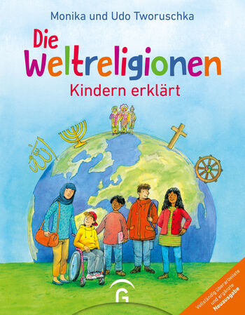 Die Weltreligionen – Kindern erklärt von Monika Tworuschka, Udo Tworuschka