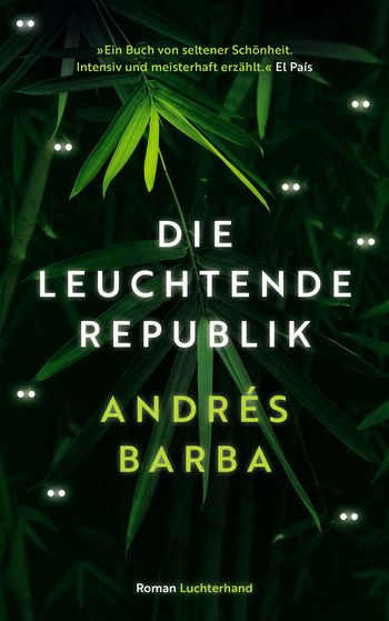 Die leuchtende Republik von Andrés Barba