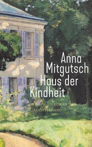 Haus der Kindheit von Anna Mitgutsch