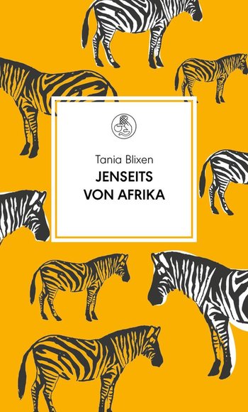 Jenseits von Afrika von Tania Blixen