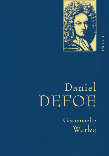 Daniel Defoe, Gesammelte Werke von Daniel Defoe