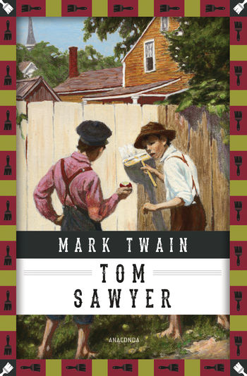 Tom Sawyers Abenteuer von Mark Twain