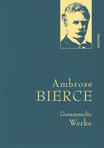 Ambrose Bierce, Gesammelte Werke von Ambrose Bierce