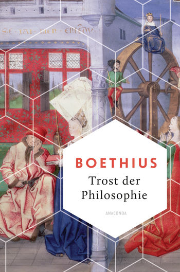 Trost der Philosophie von Boethius