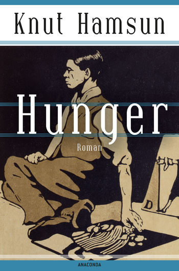 Knut Hamsun, Hunger. Roman - Der skandinavische Klassiker von Knut Hamsun