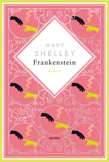 Mary Shelley, Frankenstein. Roman Schmuckausgabe mit Silberprägung von Mary Shelley