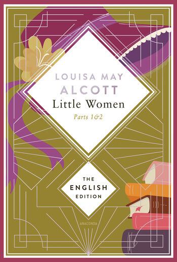 Alcott - Little Women. Parts 1 & 2 (Little Women & Good Wives). English Edition von Louisa May Alcott