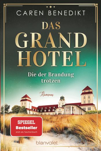 Das Grand Hotel - Die der Brandung trotzen von Caren Benedikt