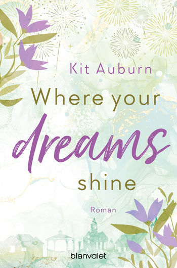 Where your dreams shine von Kit Auburn