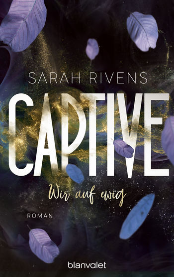 Captive - Wir auf ewig von Sarah Rivens