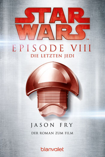 Star Wars™ - Die letzten Jedi von Jason Fry