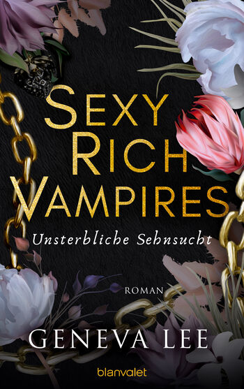 Sexy Rich Vampires - Unsterbliche Sehnsucht von Geneva Lee