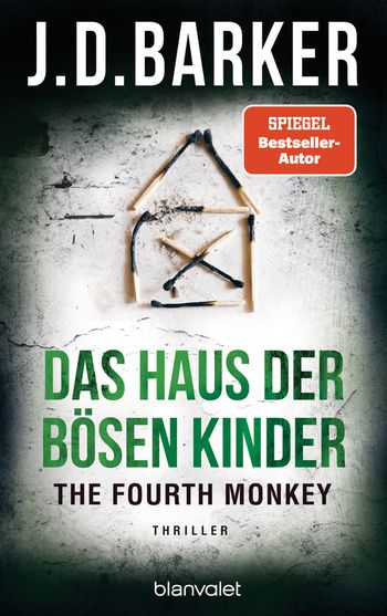 The Fourth Monkey - Das Haus der bösen Kinder von J.D. Barker