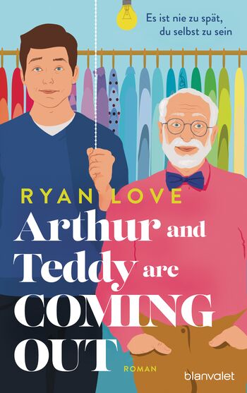 Arthur and Teddy are Coming out - Es ist nie zu spät, du selbst zu sein! von Ryan Love