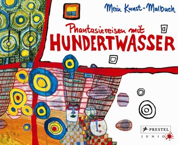 Phantasiereisen mit Hundertwasser von Doris Kutschbach