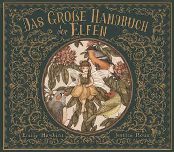 Das große Handbuch der Elfen von Emily Hawkins, Jessica Roux