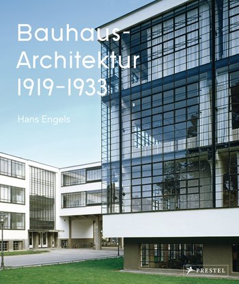 Bauhaus-Architektur von Hans Engels, Axel Tilch