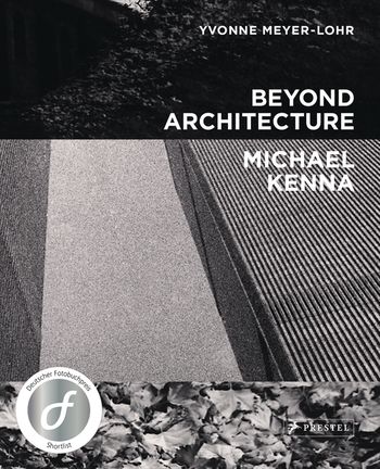 Beyond Architecture - Michael Kenna von Yvonne Meyer-Lohr, Michael Kenna