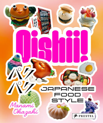 Oishii! Japanese Food Style von Manami Okazaki