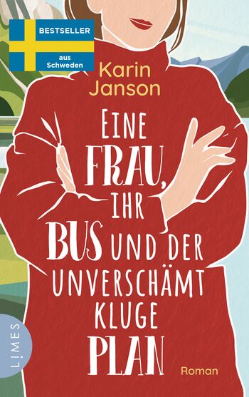 Eine Frau, ihr Bus und der unverschämt kluge Plan von Karin Janson