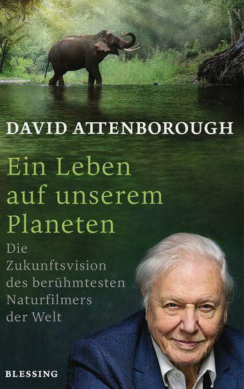 Ein Leben auf unserem Planeten von David Attenborough