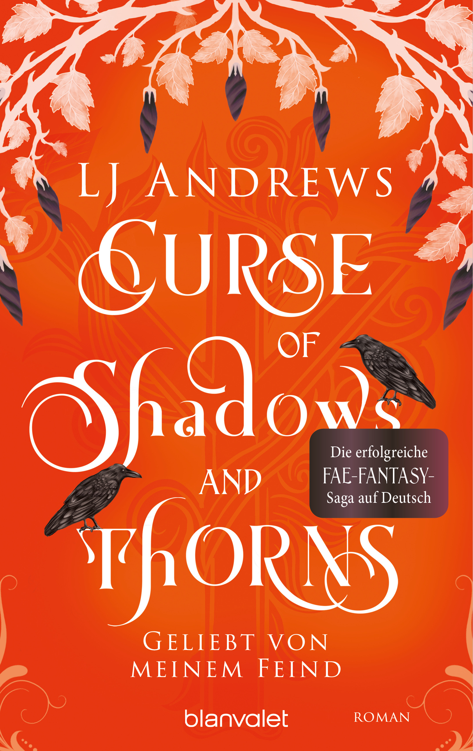 Bücherblog. Neuerscheinungen. Buchcover. Curse of Shadows and Thorns - Geliebt von meinem Feind (Band 1) von LJ Andrews. Fantasy. blanvalet.