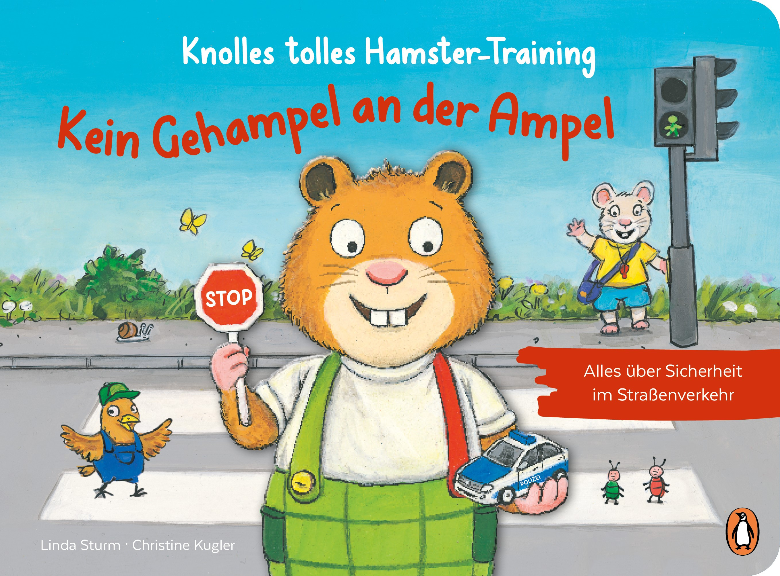 Linda Sturm: Knolles tolles Hamster-Training - Kein Gehampel an der Ampel!  – Alles über Sicherheit im Straßenverkehr - Buch - Penguin Junior