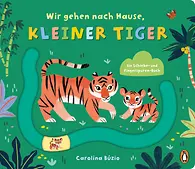Wir gehen nach Hause, kleiner Tiger