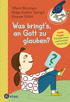 Was bringt's, an Gott zu glauben?