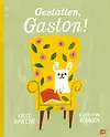 Gestatten, Gaston!