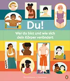 Du! - Wer du bist und wie sich dein Körper verändert