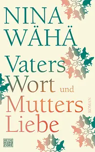 Vaters Wort und Mutters Liebe