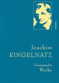 Joachim Ringelnatz, Gesammelte Werke