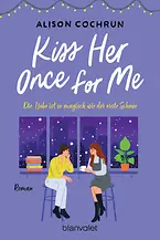 Kiss Her Once For Me - Die Liebe ist so magisch wie der erste Schnee