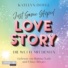Just Some Stupid Love Story - Die Wette mit dem Ex