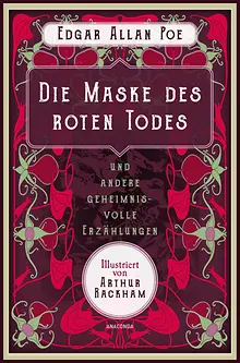 Die Maske des roten Todes und andere geheimnisvolle Erzählungen