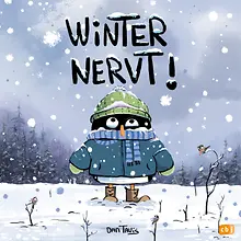 Winter nervt!
