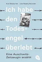 Ich habe den Todesengel überlebt - Eine Auschwitz-Zeitzeugin erzählt