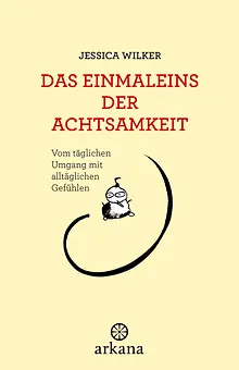 Das Einmaleins der Achtsamkeit