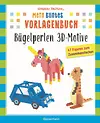 Mein buntes Vorlagenbuch: Bügelperlen 3D-Motive. 47 Figuren zum Zusammenstecken