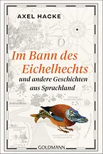 Im Bann des Eichelhechts und andere Geschichten aus Sprachland