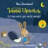 Der kleine Hase Upsala – Ich bin noch gar nicht müde – Ein Gute-Nacht-Klappenbuch
