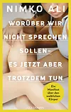 Worüber wir nicht sprechen sollen - es jetzt aber trotzdem tun