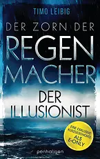 Der Zorn der Regenmacher - Der Illusionist